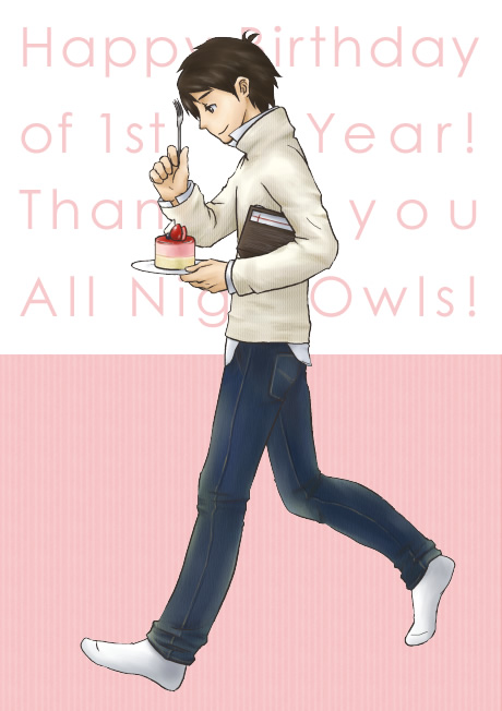 Happy Birthday of 1st year! Thankyou all Nightowls!